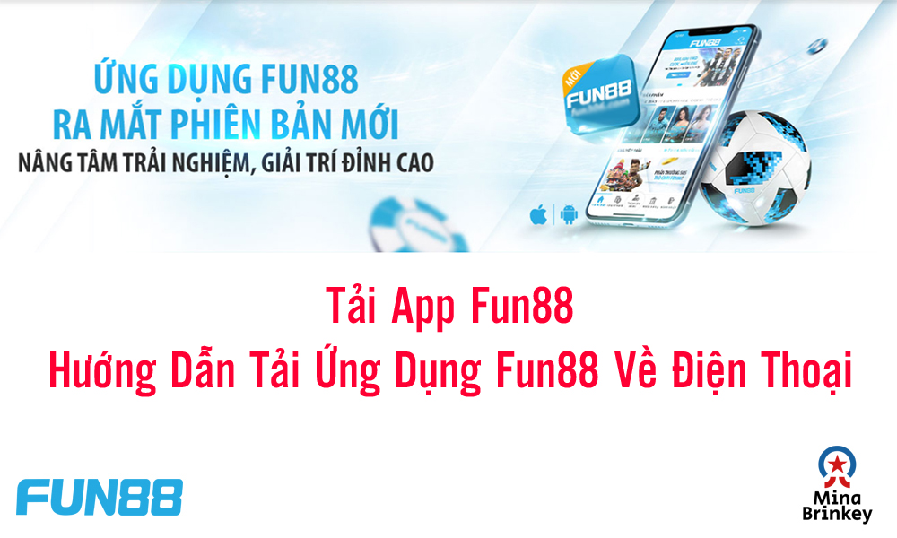 Tải App Fun88 - Hướng Dẫn Tải Ứng Dụng Fun88 Về Điện Thoại