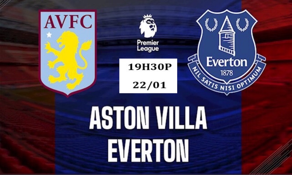 Phân tích tỷ số kèo đấu giữa Everton và Aston Villa