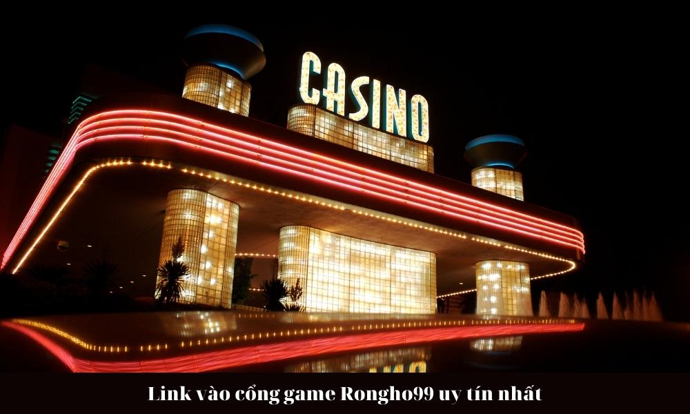 Link vào cổng game Rongho99 uy tín nhất